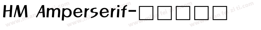 HM Amperserif字体转换